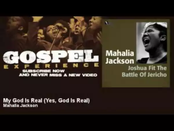 Mahalia Jackson - My God Is Real - Yes, God Is Real